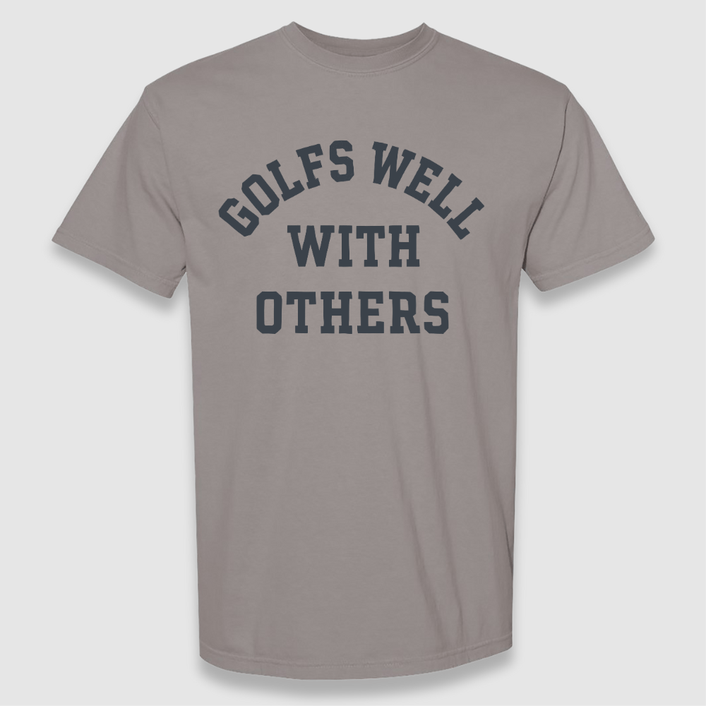 Golfs Well With Others Tee