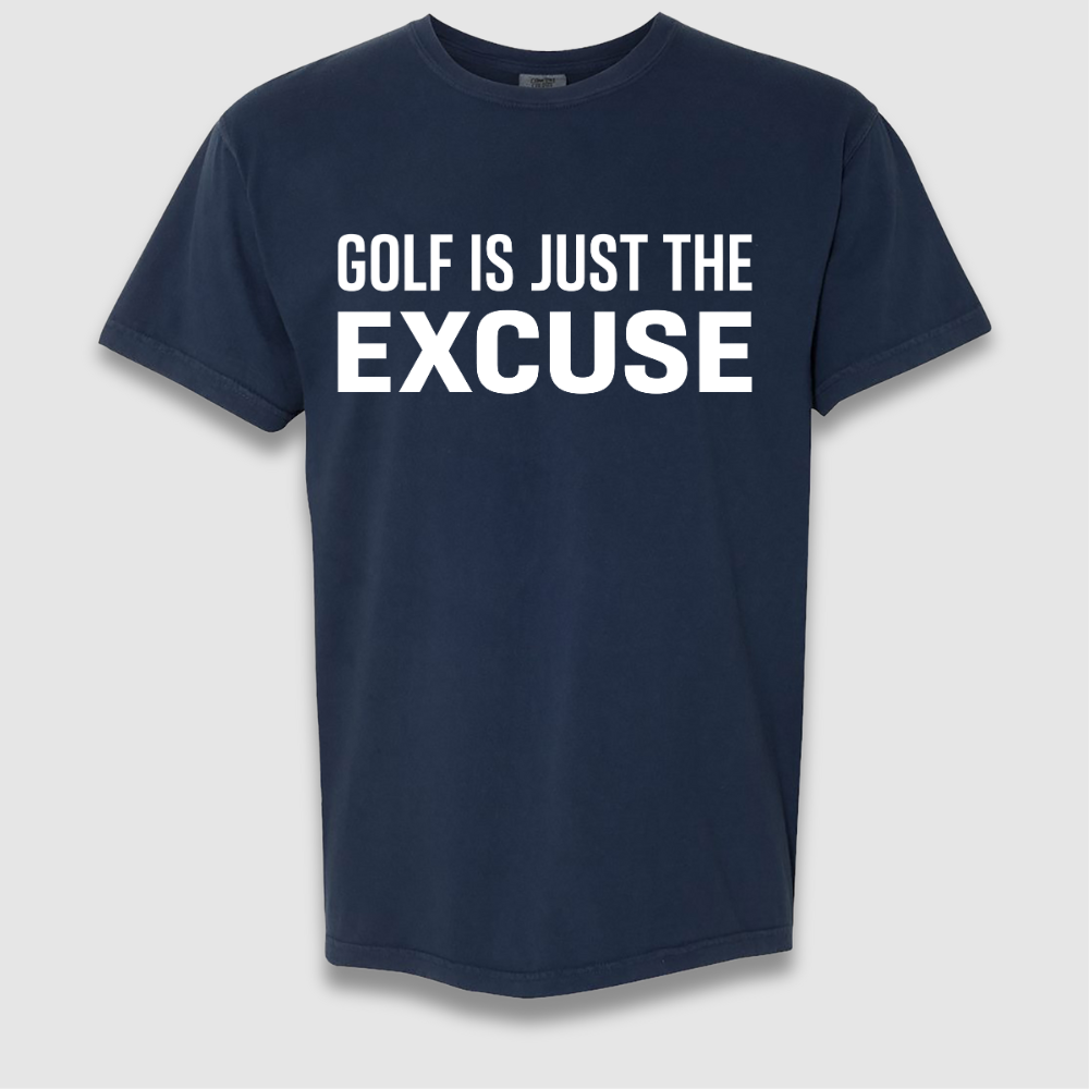 Just The Excuse T Shirt