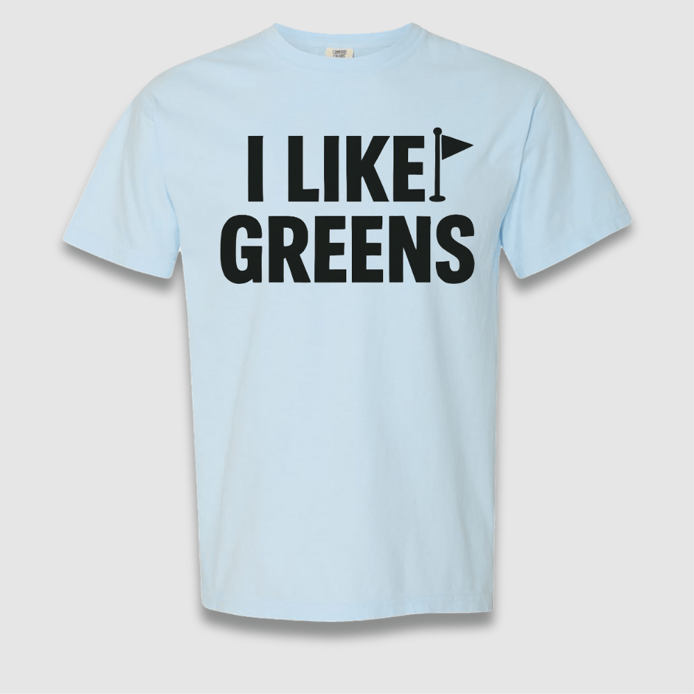 I Like Greens T Shirt