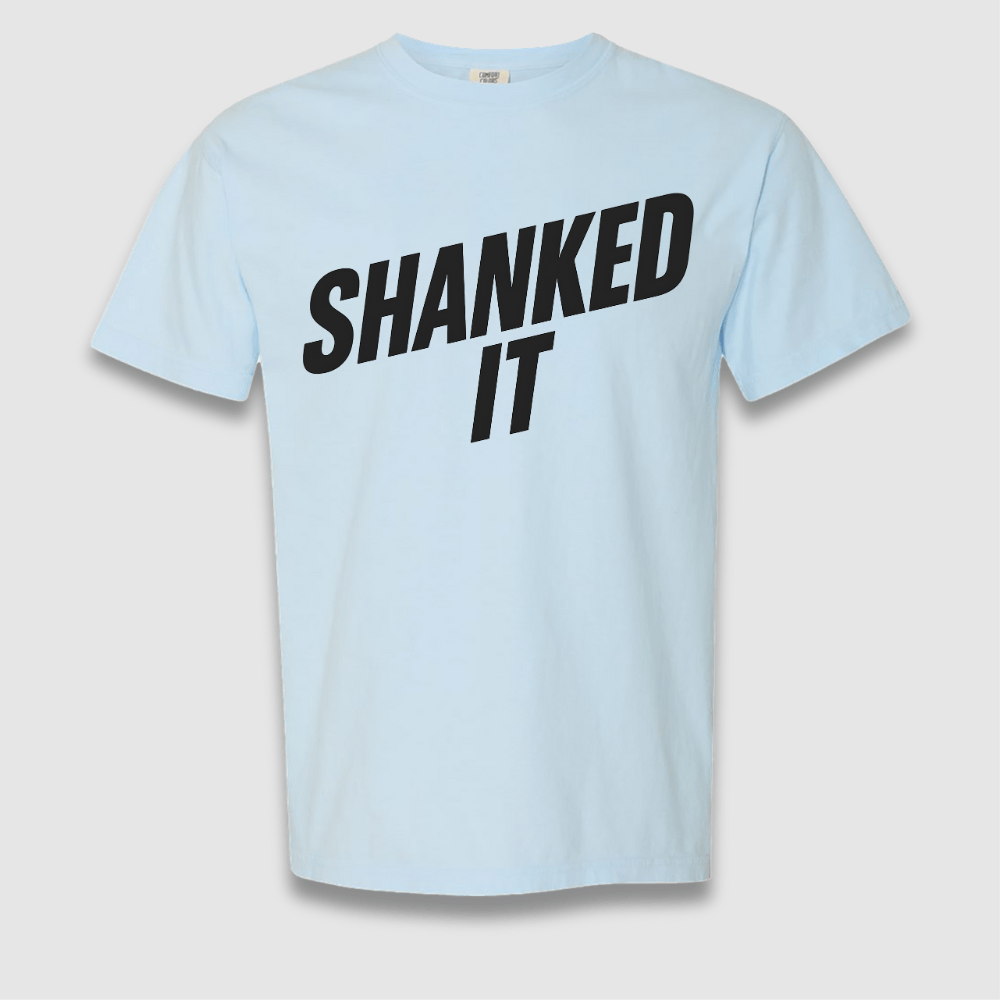 Shanked It T Shirt