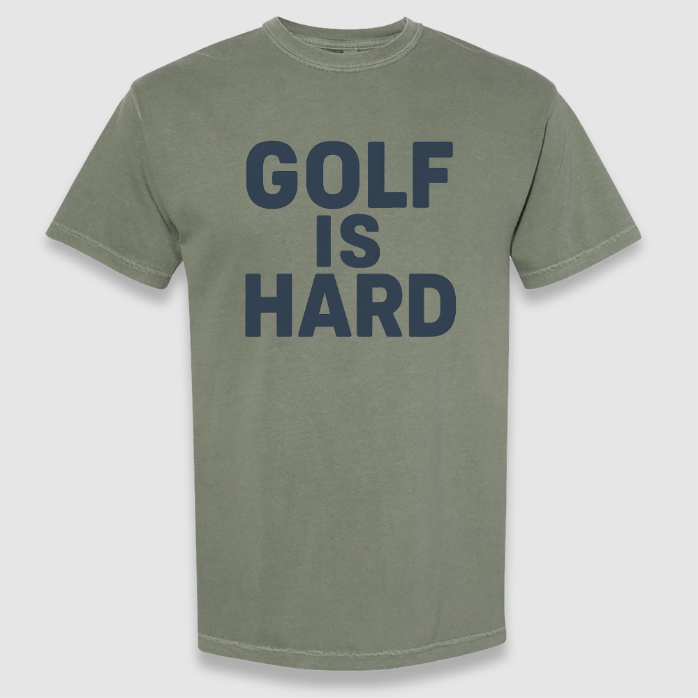 Golf Is Hard Tee