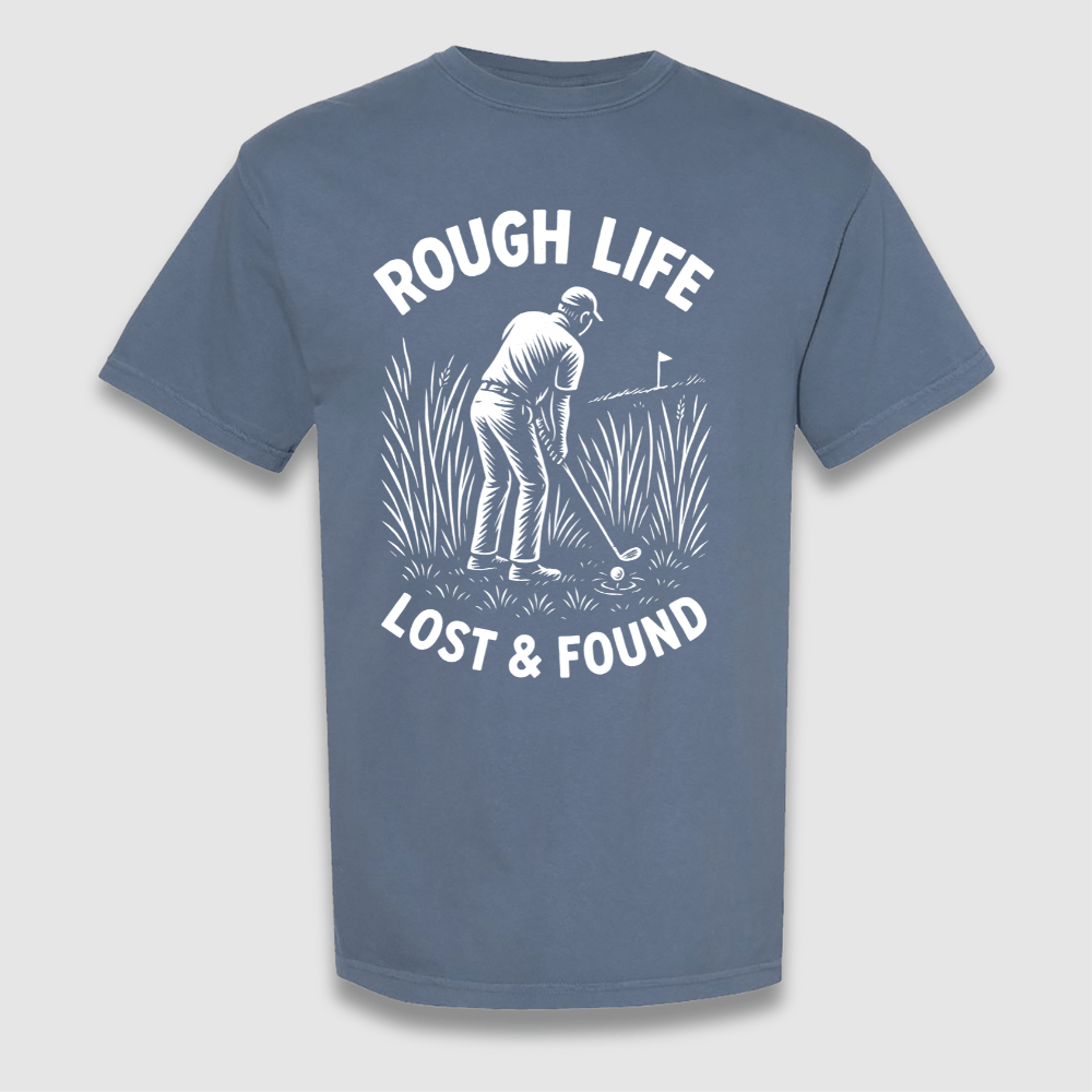 Rough Life T Shirt