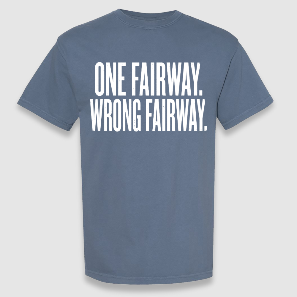 Wrong Fairway Tee