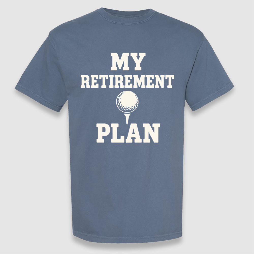 Retirement Plan Tee