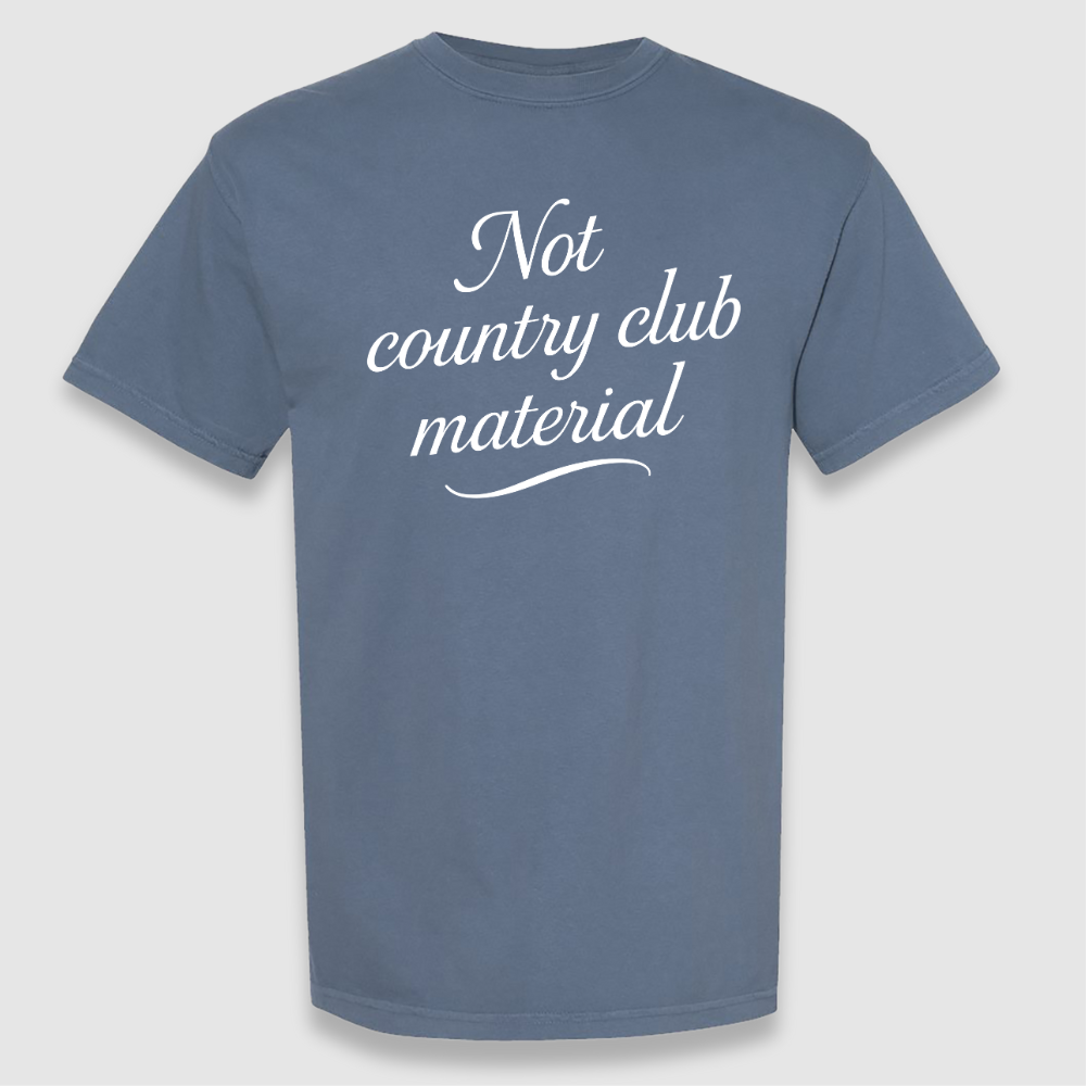 Not Country Club Tee