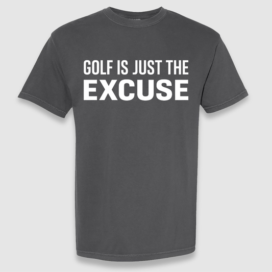 Just The Excuse T Shirt