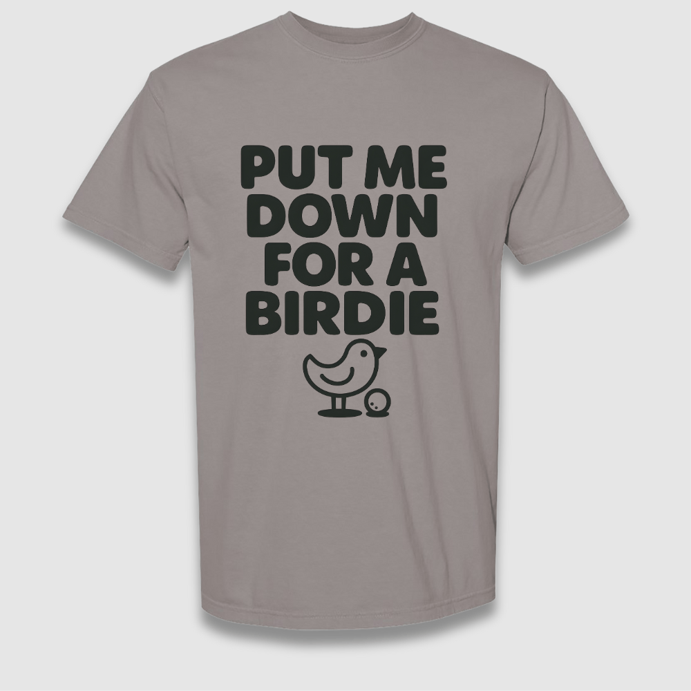 For A Birdie T Shirt