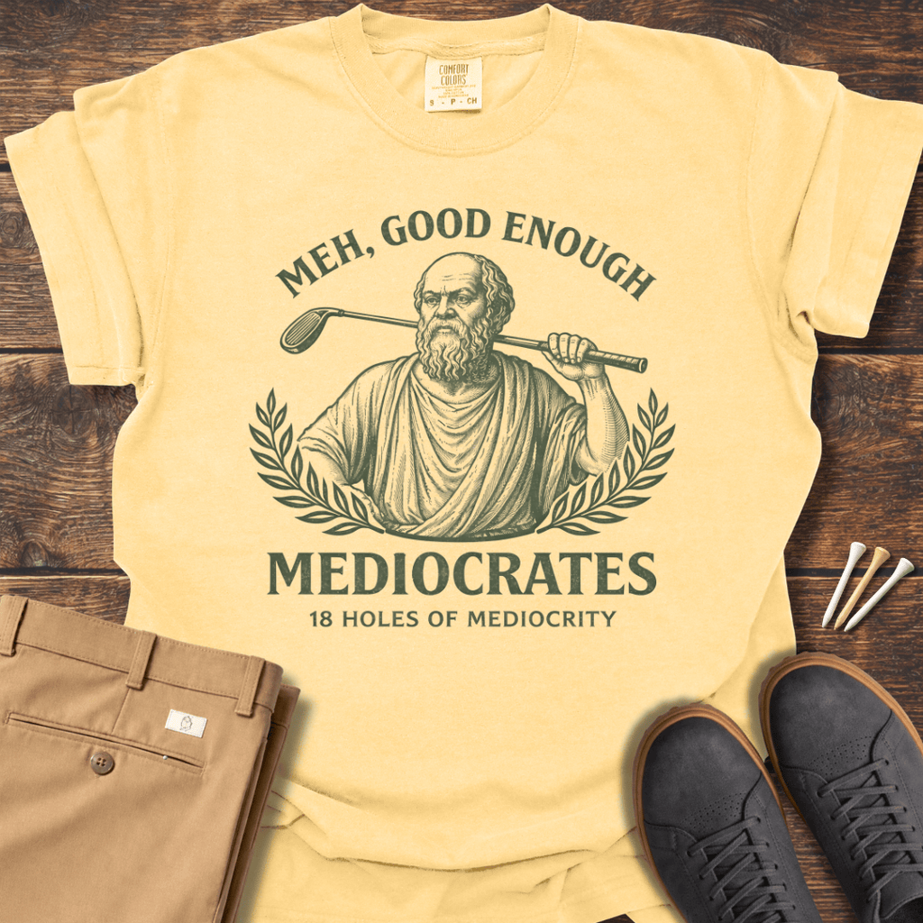 Meh Good Enough T Shirt