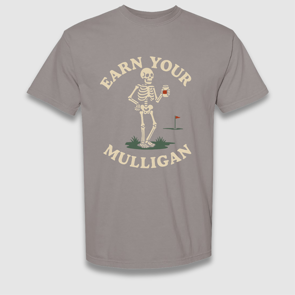 Earn Your Mulligan T Shirt