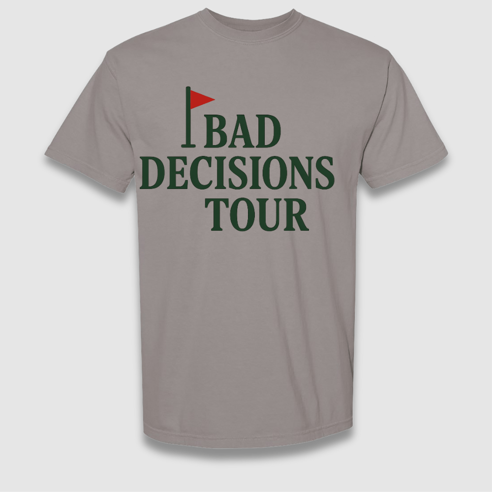 Bad Decisions Tour T Shirt