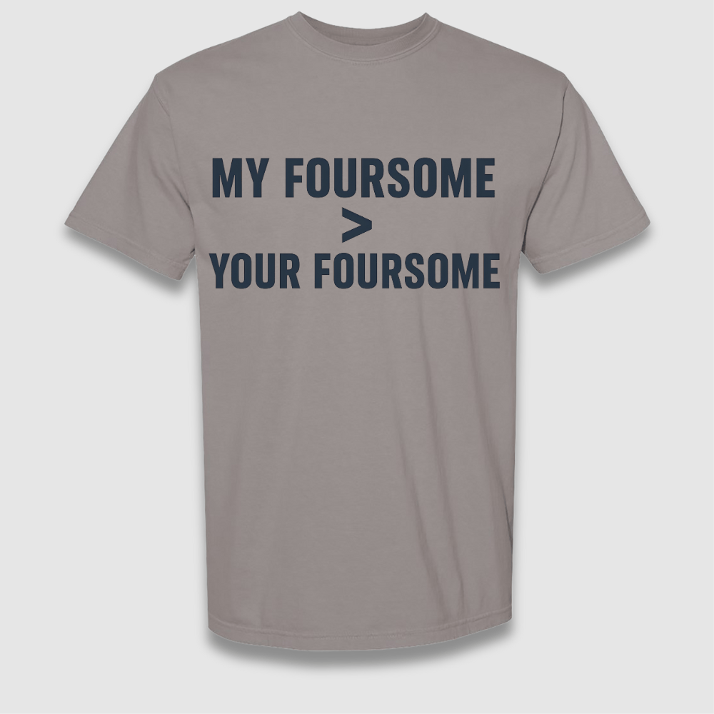 My Foursome T Shirt