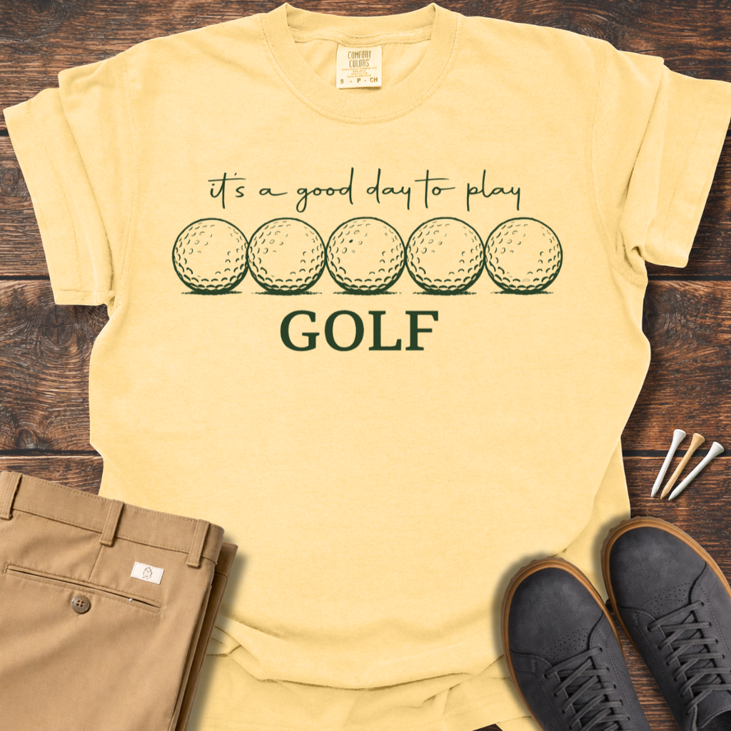 Good Day To Play T Shirt