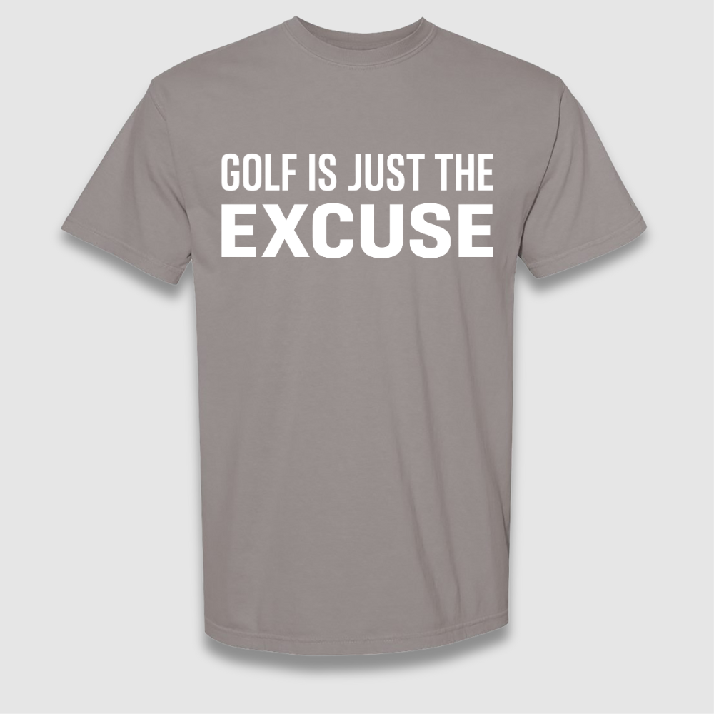 Just The Excuse T Shirt