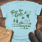 Fore The Girls T Shirt