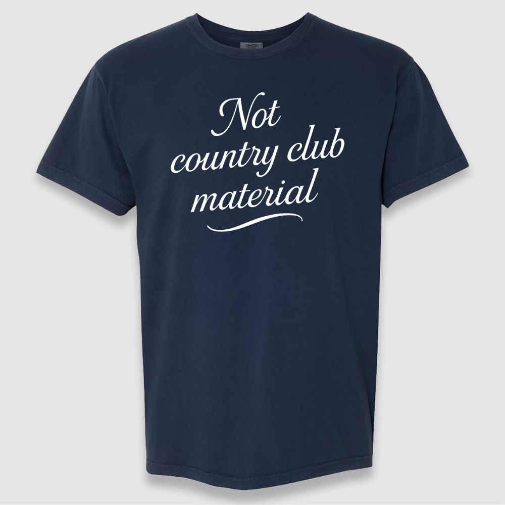Not Country Club Tee