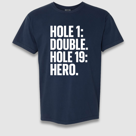 Hole 19 Hero T Shirt