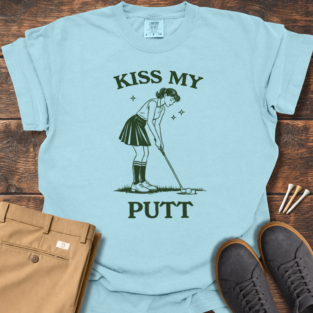 Kiss My Putt T Shirt