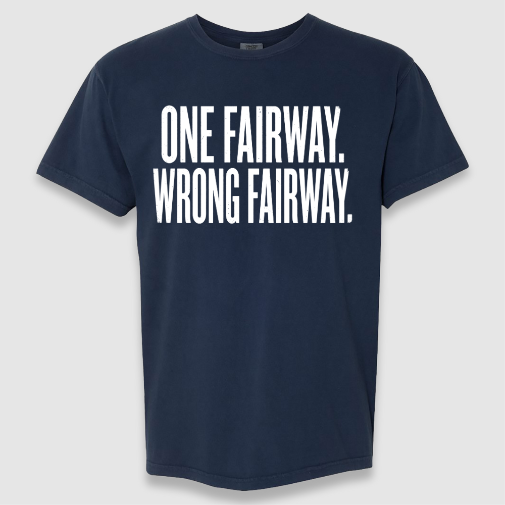 Wrong Fairway Tee