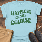 Happiest On The Course T Shirt