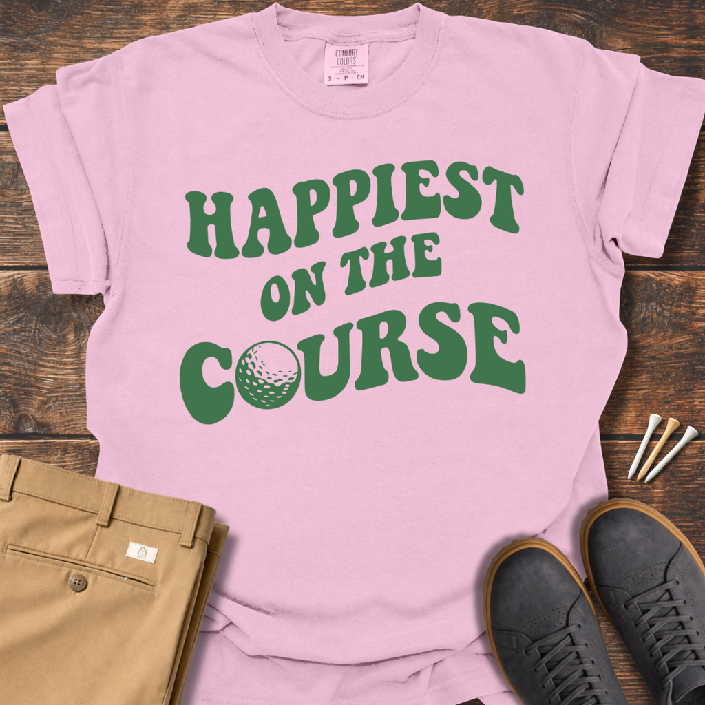 Happiest On The Course T Shirt