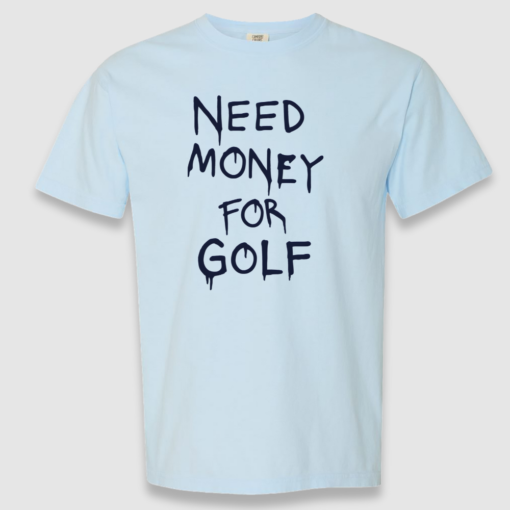 Need Money Tee
