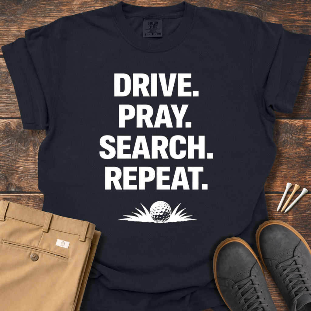 Drive Pray Search T Shirt
