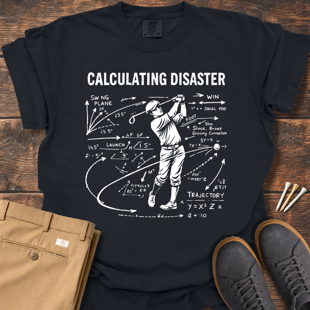 Calculating Disaster T Shirt