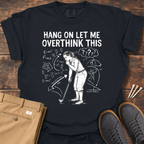 Overthink This (Women) T Shirt