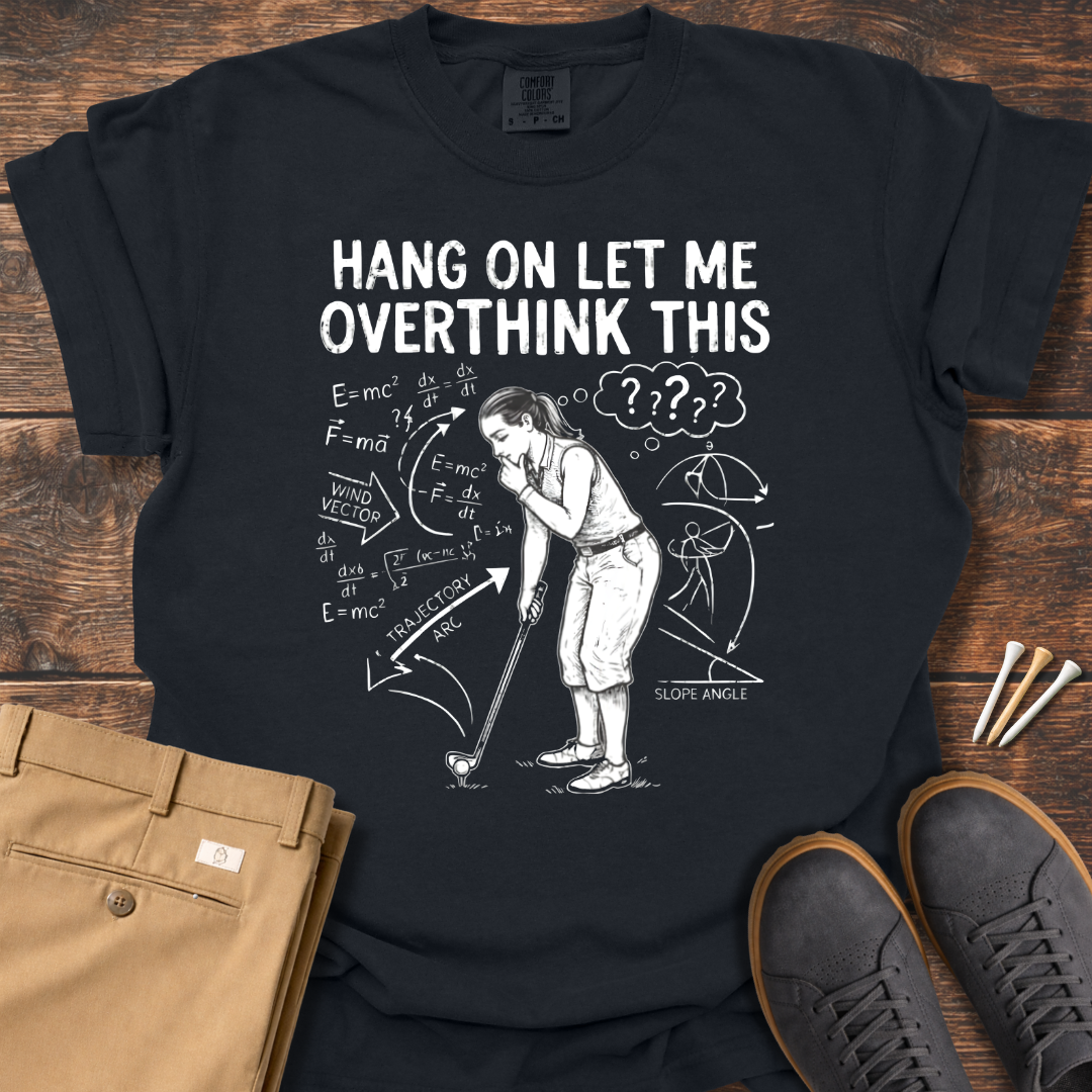 Overthink This (Women) T Shirt