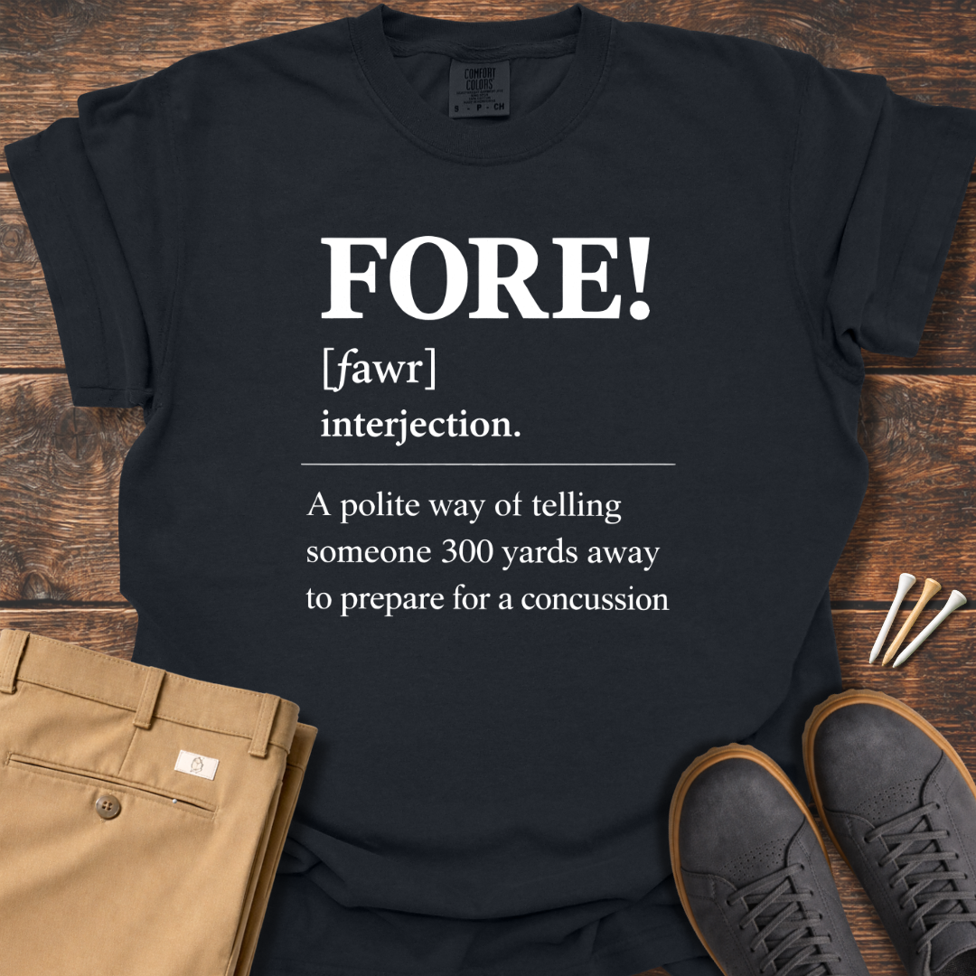 Fore Definition T Shirt