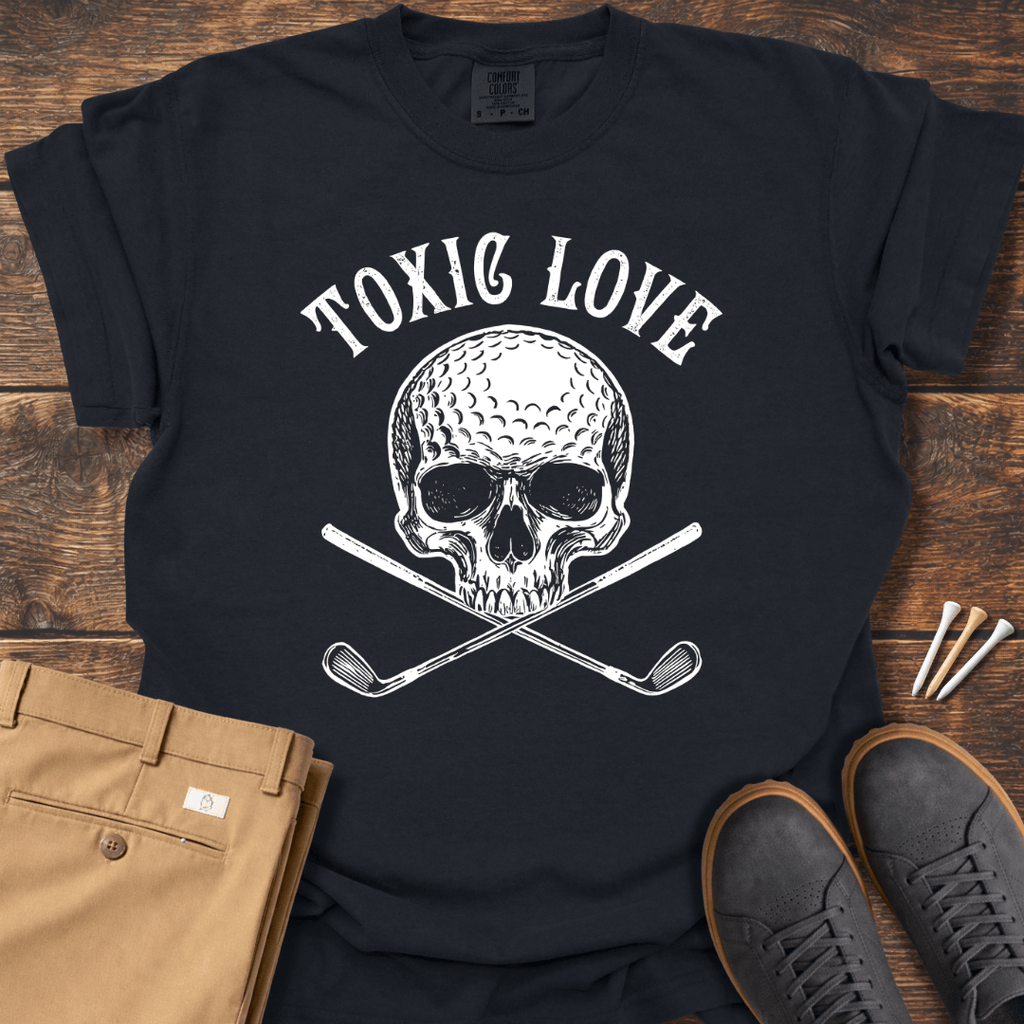 Toxic Love T Shirt