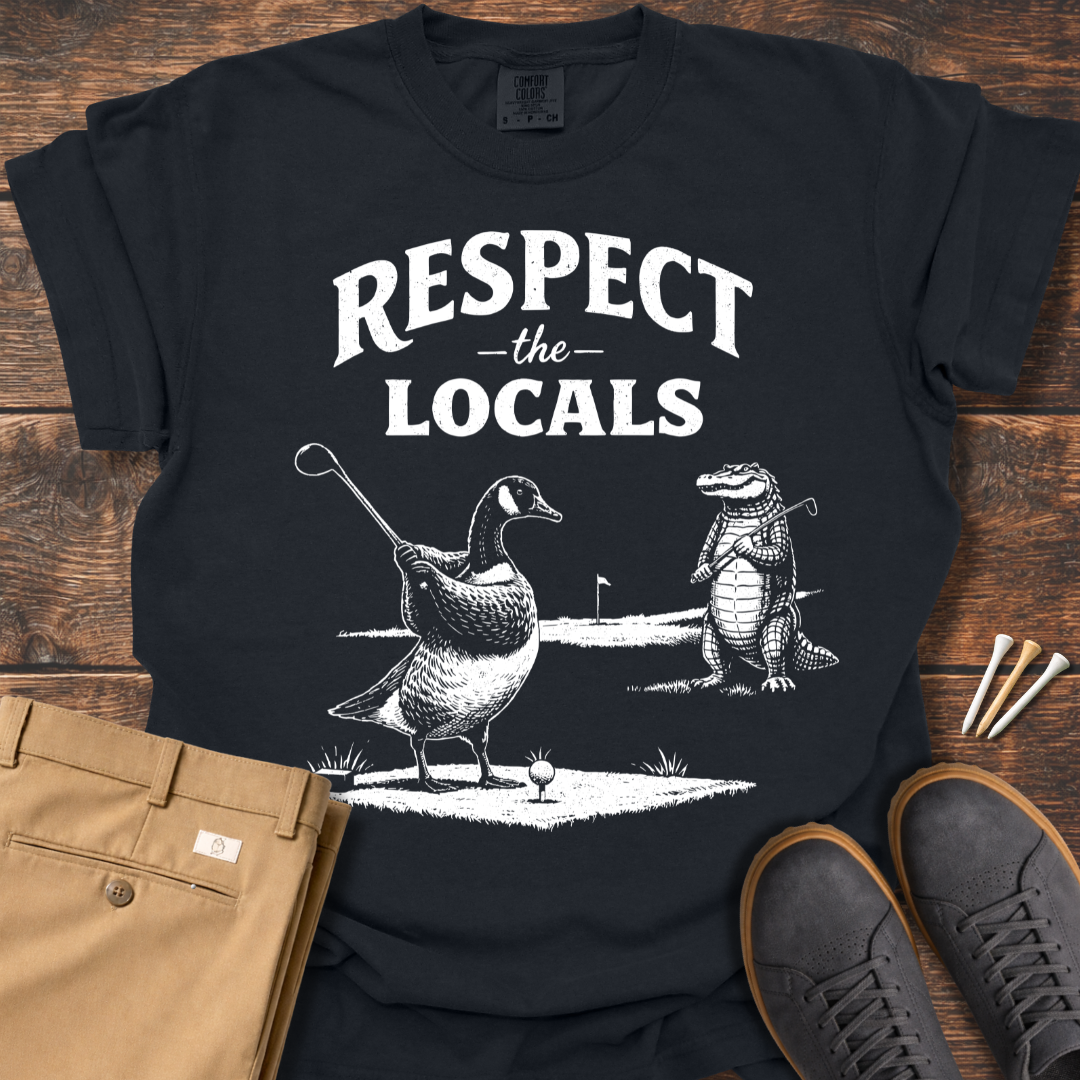 Respect The Locals T Shirt