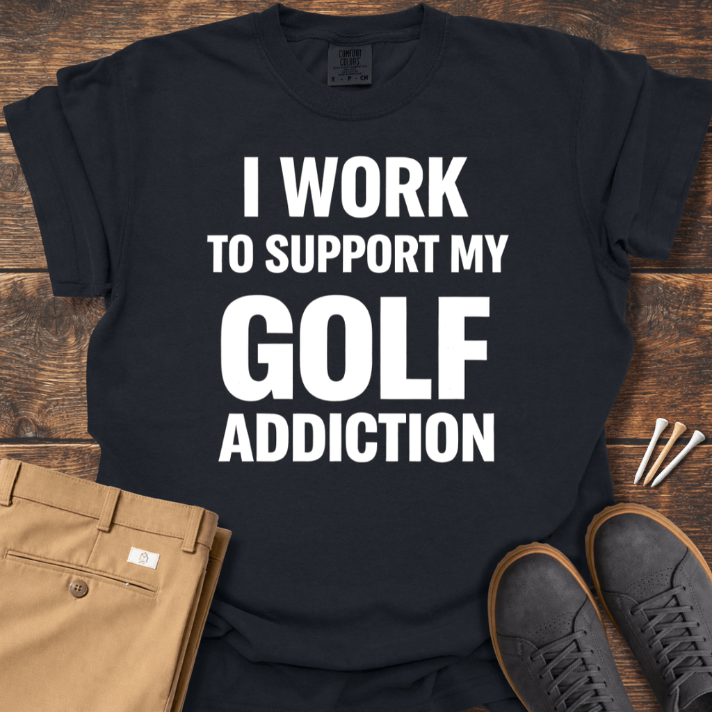 Golf Addiction T Shirt