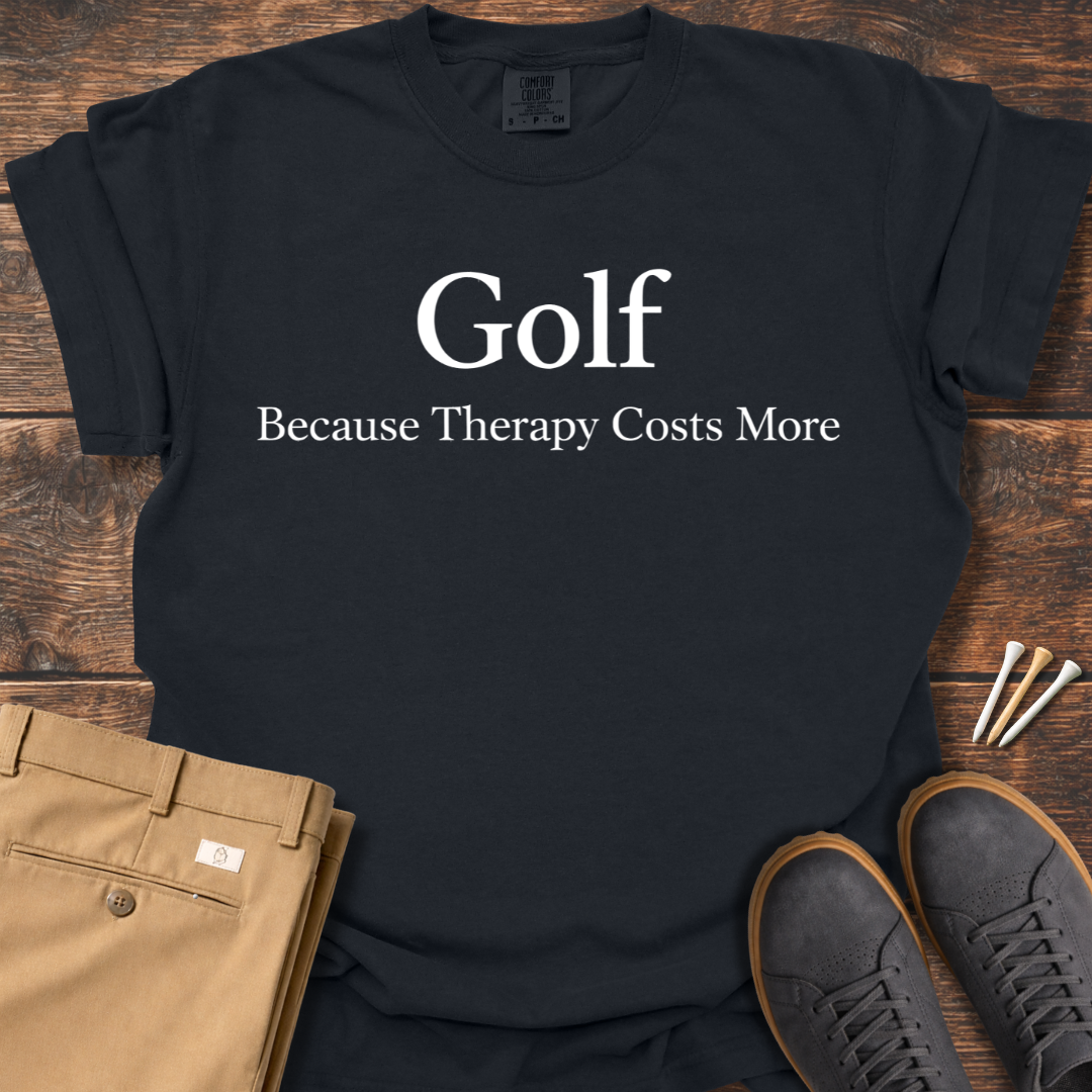 Therapy Cost More T Shirt