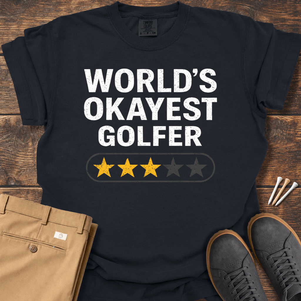 World's Okayest Golfer T Shirt