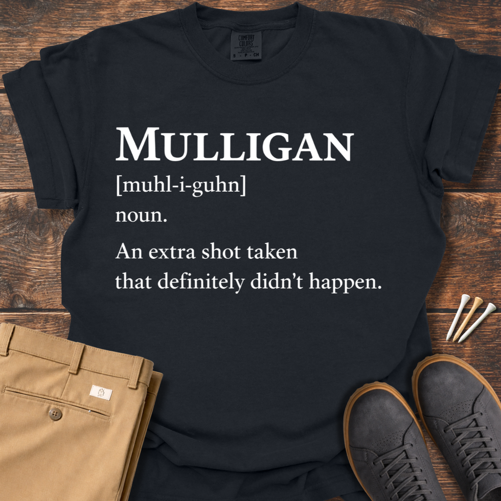 Mulligan Defintion T Shirt