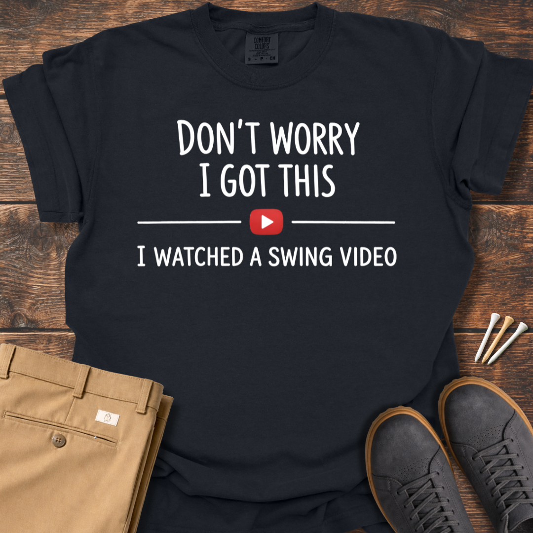 Don't Worry T Shirt