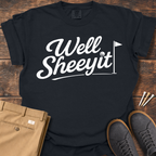 Well Sheeyit T Shirt