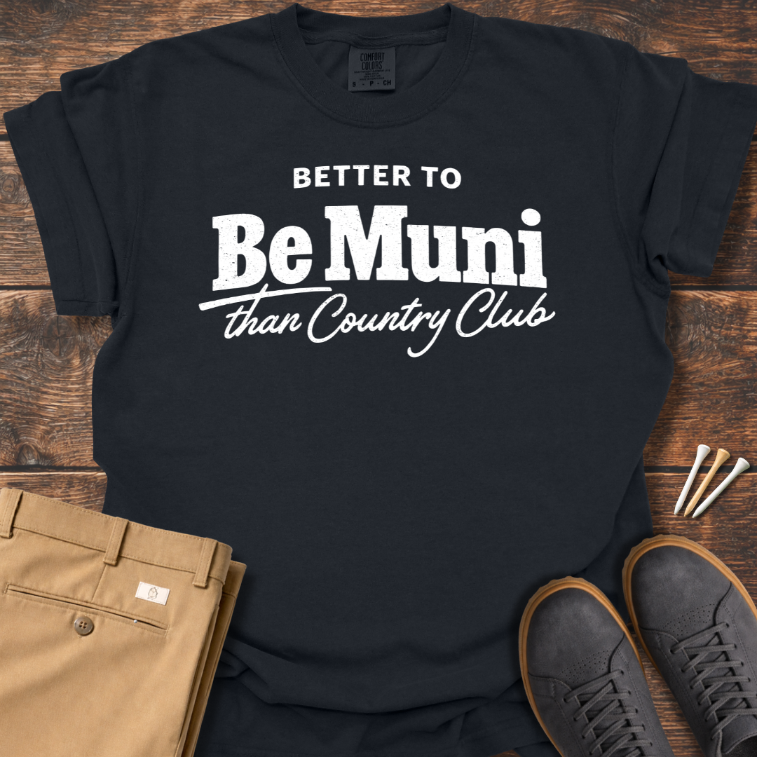 Be Muni T Shirt