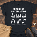 My Spare Time T Shirt