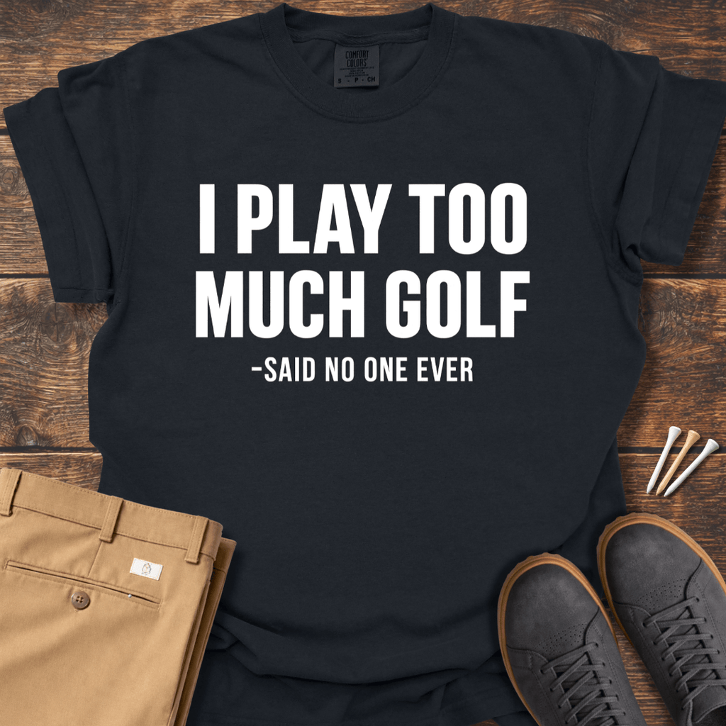 Said No One T Shirt