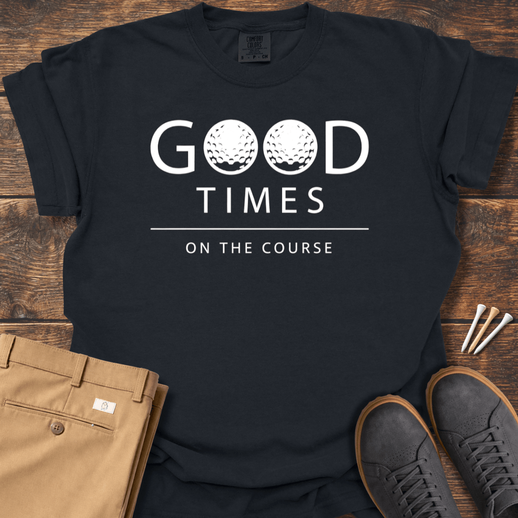 Good TImes T Shirt