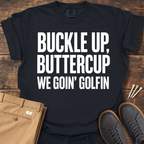 Buckle Up T Shirt