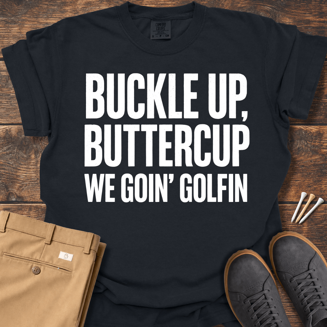 Buckle Up T Shirt