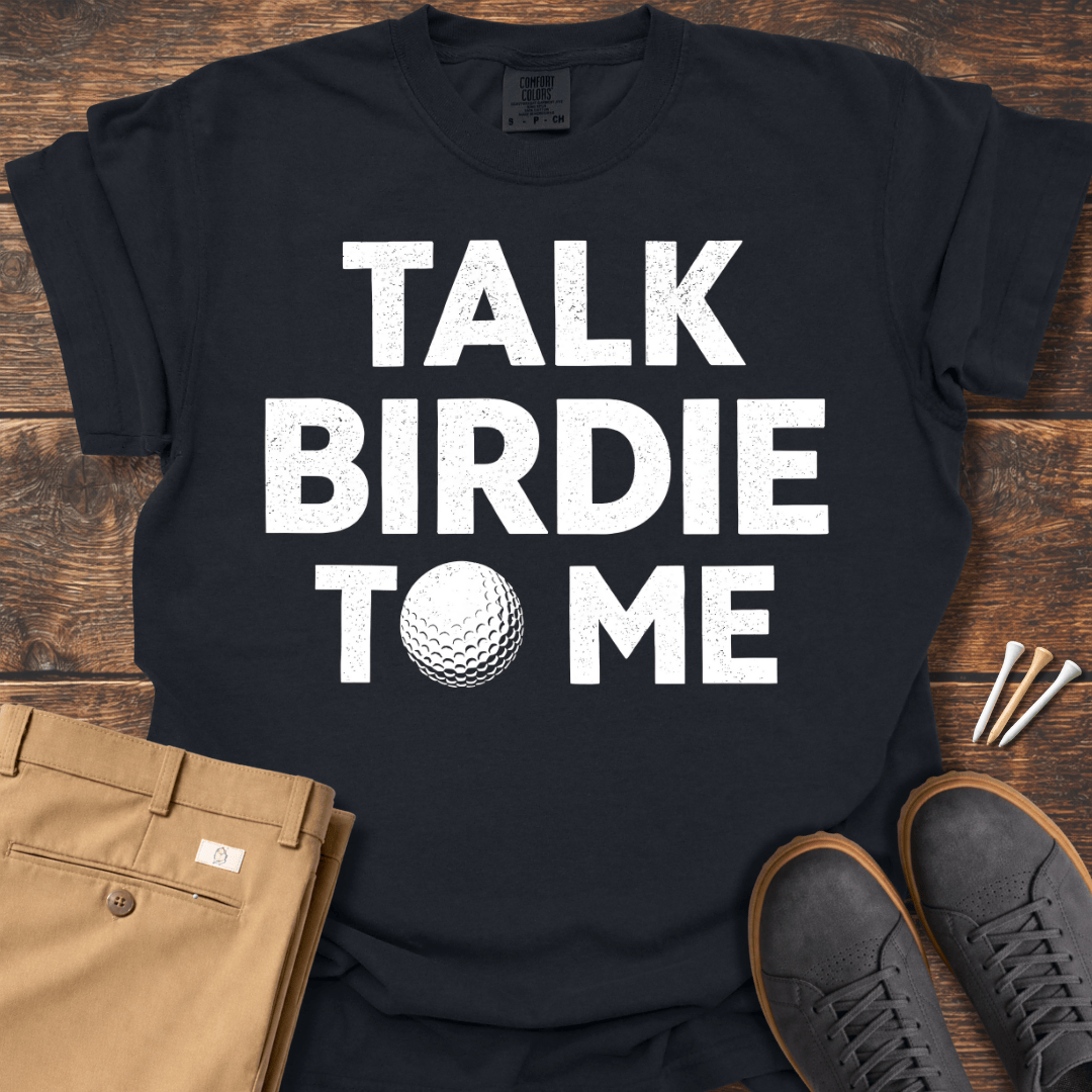 Talk Birdie T Shirt