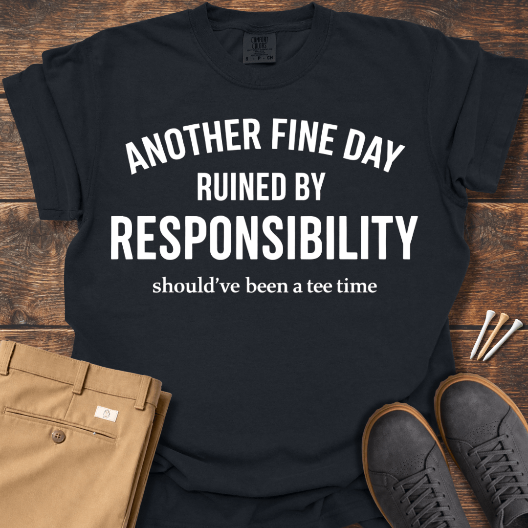 Another Fine Day T Shirt