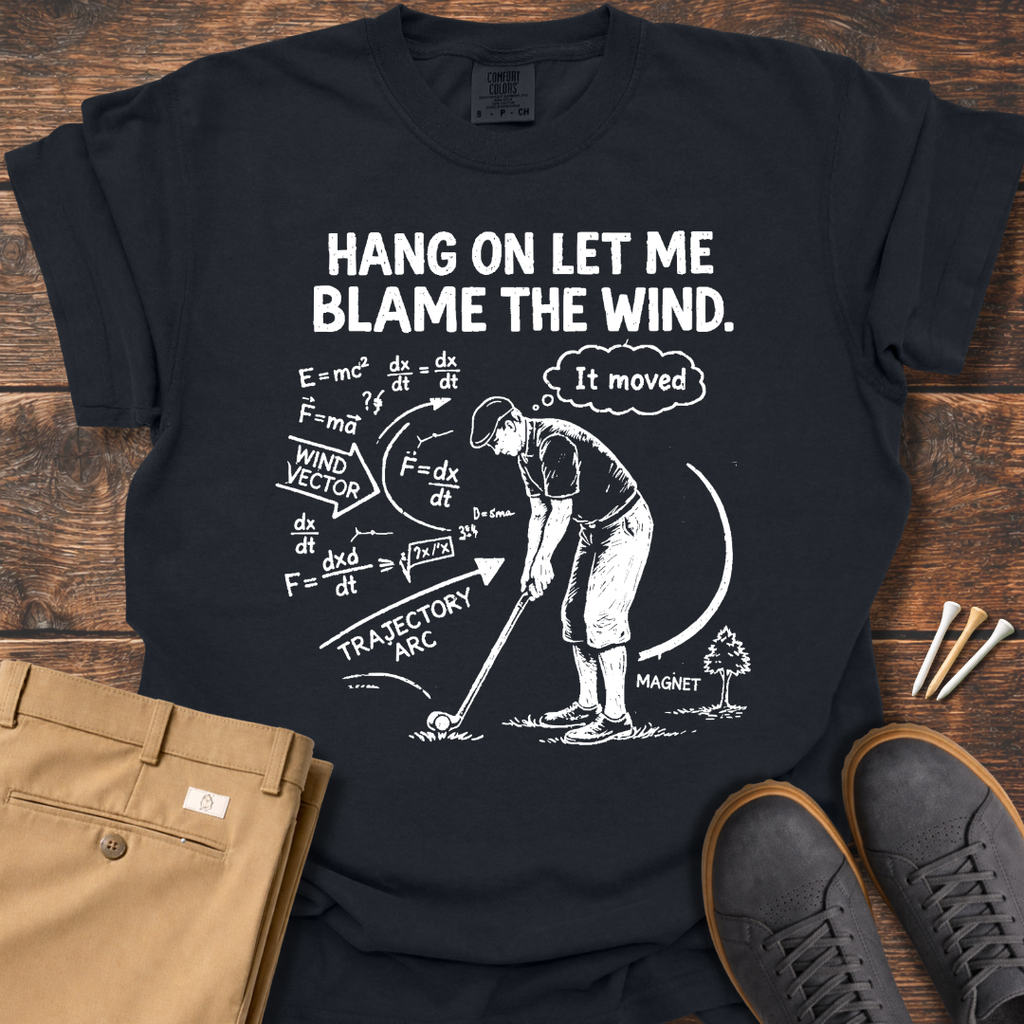 Blame The Wind T Shirt