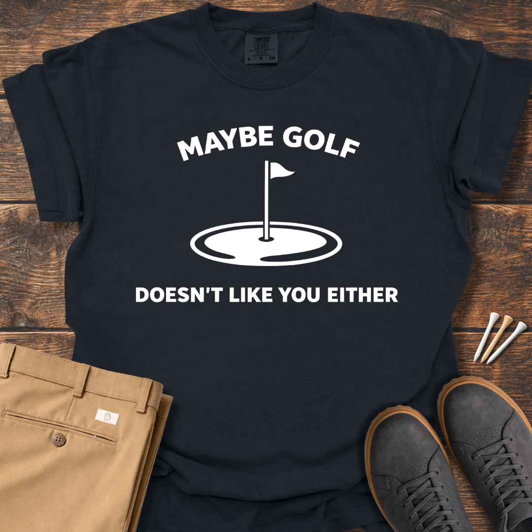 Maybe Golf T Shirt