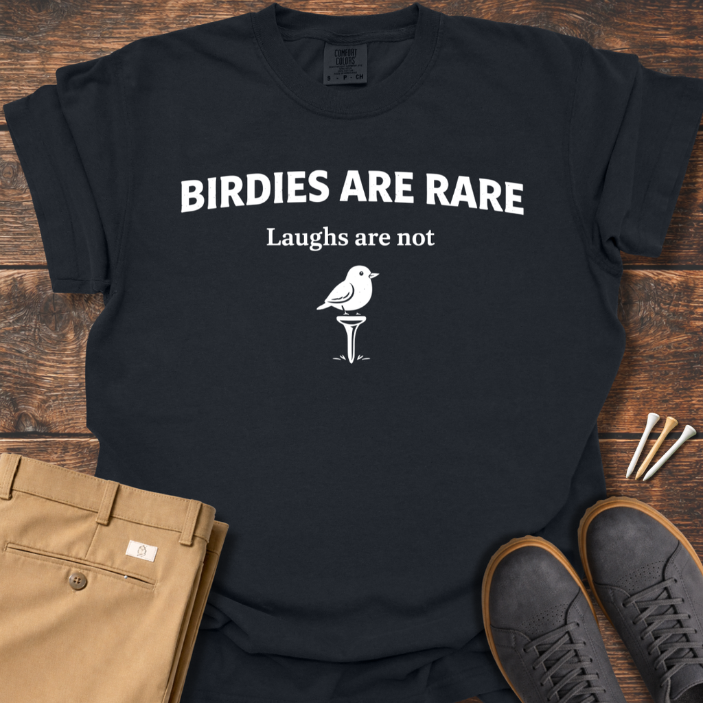 Birdies Are Rare T Shirt