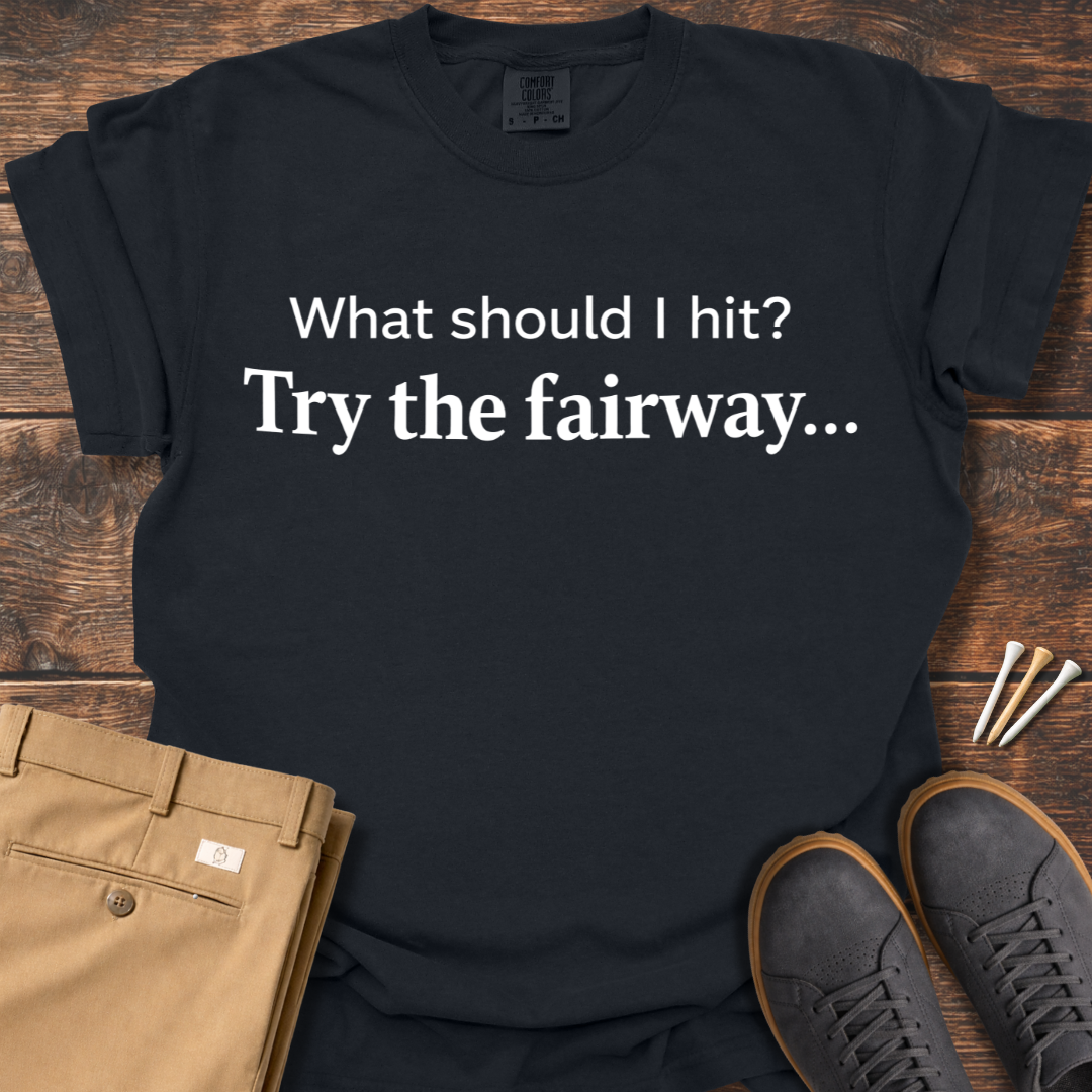 Try The Fairway T Shirt